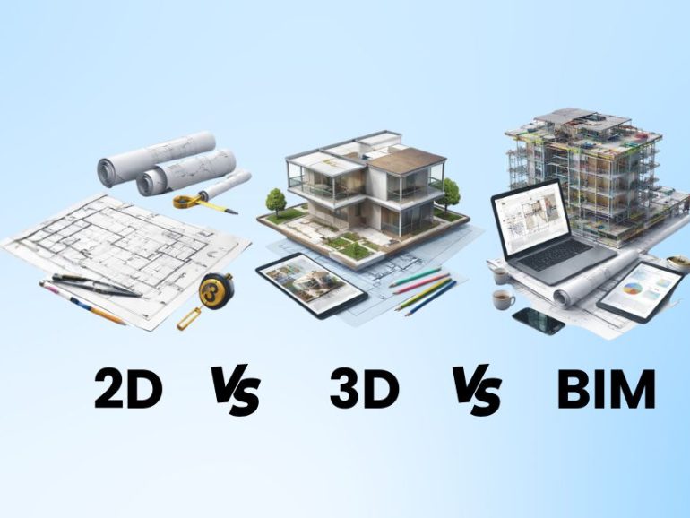 2D vs 3D vs BIM: What’s the Difference?