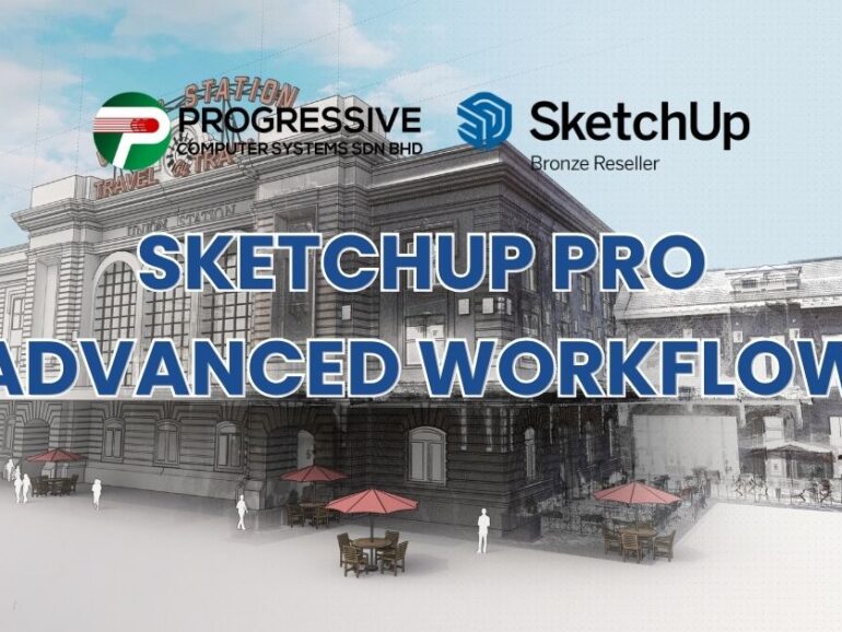 SketchUp Pro Advanced Workflows: Powerful 3D Design for Connected Workflows